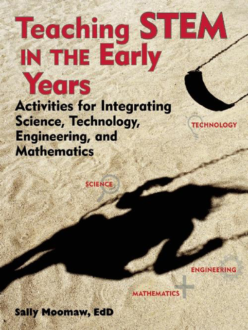 Title details for Teaching STEM in the Early Years by Sally Moomaw - Available